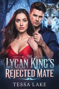 The Lycan King’s Rejected Mate