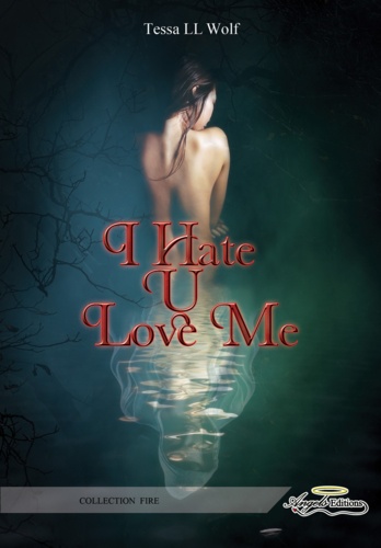 I Hate U Love Me. Tome 1