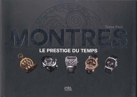Tessa Paul - Montres - Le prestige du temps.