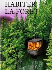 Tessa Pearson - Habiter la forêt - Maisons contemporaines dans les bois.
