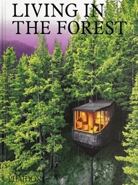 Livre téléchargeable gratuitement Living in the Forest  - Contemporary Houses in the Woods