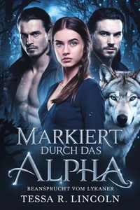 Markiert Durch Das Alpha, Beansprucht Vom Lykaner