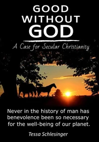 Good Without God - A Case for Secular Christianity