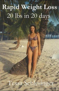 Rapid Weight Loss - Lose 20 lbs in 20 days.