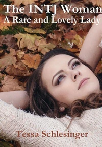 The INTJ Woman - A Rare and Lovely Lady