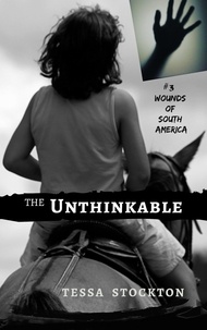  Tessa Stockton - The Unthinkable: Song of the Sertão - Wounds of South America, #3.
