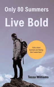 Only 80 Summers: Live Bold