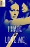 Tessa Wolf - I hate U love me - tome 1.