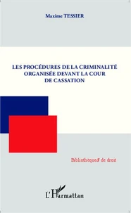 Les procédures de la criminalité organisée devant la Cour de cassation