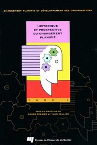 Historique et prospective du changement planifie. tome 1