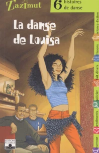 La Danse De Louisa. 6 Histoires De Danse