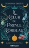 Tessonja Odette - Le coeur du prince corbeau.