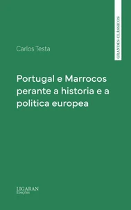 Portugal e Marrocos perante a historia e a politica europea