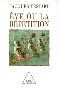 ÁEve ou La répétition