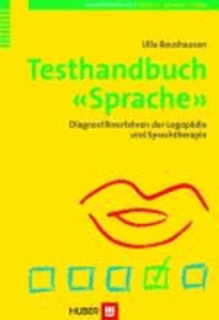 Testhandbuch Sprache - Diagnostikverfahren in Logopädie und Sprachtherapie.