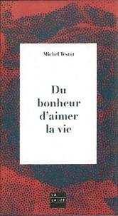 Du bonheur d'aimer la vie