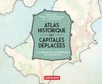 Atlas historique des capitales déplacées