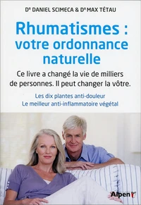 Rhumatismes : votre ordonnance naturelle