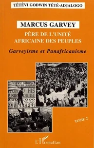 Marcus Garvey, père de l'unité africaine des peuples