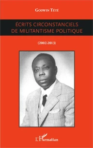 Ecrits circonstanciels de militantisme politique (2002-2013)