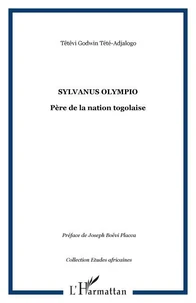 Sylvanus Olympio, père de la nation togolaise