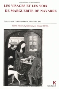 Les visages et les voix de Marguerite de Navarre