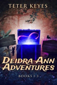 Deidra Ann Adventures - Books 1-3