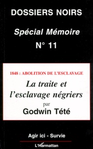 Têtêvi-Godwin Tété-Adjalogo - Les dossiers noirs de la politique africaine de la France - Tome 11, La traite et l'esclavage négriers.