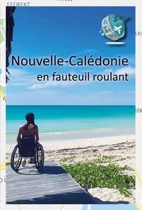 Tétra Trip - Nouvelle-Calédonie en fauteuil roulant - Guide touristique pour PMR.