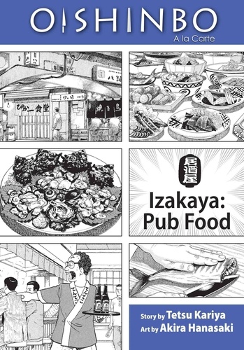Tetsu Kariya - Oishinbo: Izakaya: Pub Food: a la Carte.
