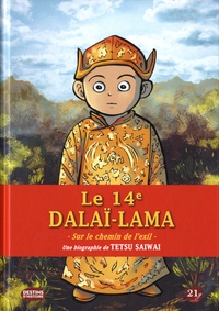Tetsu Saiwai - Le quatorzième dalaï-lama - Sur le chemin de l'exil.