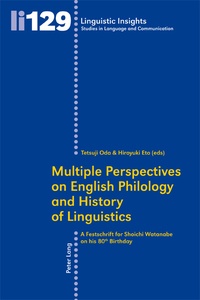 Tetsuji Oda et Hiroyuki Eto - Multiple Perspectives on English Philology and History of Linguistics - A Festschrift for Shoichi Watanabe on his 80 th  Birthday.