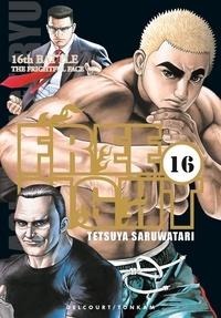 Tetsuya Saruwatari - Free Fight Tome 16 : the Frightful Face.
