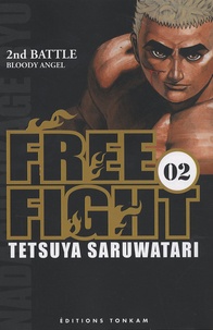 Tetsuya Saruwatari - Free Fight Tome 2 : Bloody Angel.