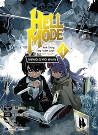 Hell Mode 4 ~Game Thủ Xuất Chúng Tung Hoành Chốn Dị Giới Hỗn Nguyên~