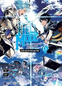 Hell Mode 6 ~Game Thủ Xuất Chúng Tung Hoành Chốn Dị Giới Hỗn Nguyên~