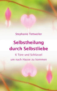 Selbstheilung durch Selbstliebe
