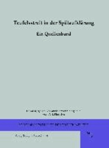 Teufelsstreit in der Spätaufklärung - Ein Quellenband.