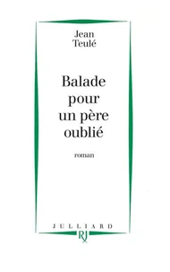 Balade pour un père oublié
