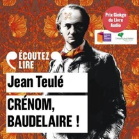 Crénom, Baudelaire !
