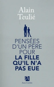 Pensées d'un père pour la fille qu'il n'a pas eue