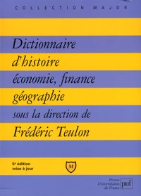 Dictionnaire Histoire, Economie, Finance, Géographie
