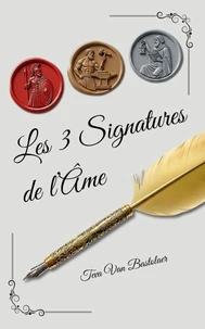 Les 3 Signatures de l'Âme