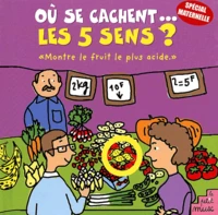 Ou Se Cachent... Les 5 Sens ? Special Maternelle