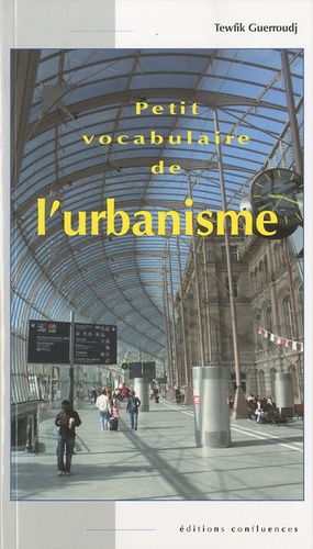 Tewfik Guerroudj - Petit vocabulaire de l'urbanisme.