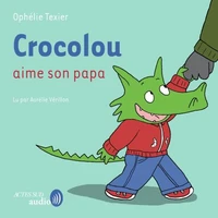 Crocolou aime son papa