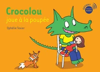 Crocolou joue à la poupée