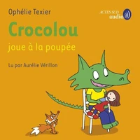 Crocolou joue à la poupée