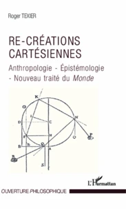 Re-créations cartésiennes