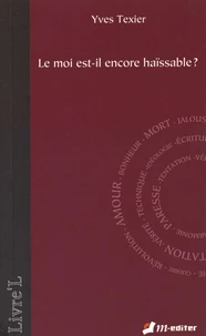Le moi est-il encore haïssable ?